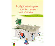Religions Projekte zum Anfassen und Erleben 1