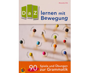 DaZ lernen mit Bewegung 90 Spiele und Übungen zur Grammatik 1