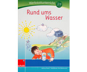 Rund ums Wasser Werkstattunterricht 1