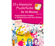 20x klassische Musikstücke für 45 Minuten Klasse 1/2 1