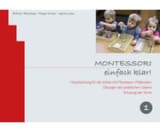 MONTESSORI einfach klar! Band 1 1