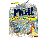 Müll Alles über die lästigste Sache der Welt 1