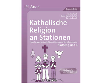 Katholische Religion an Stationen Klassen 3 und 4