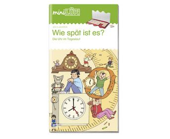 miniLÜK Wie spät ist es? Die Uhr im Tageslauf
