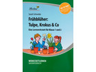 Lernwerkstatt: Frühblüher: Tulpen Krokus & Co