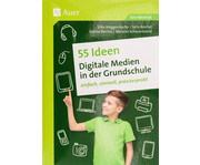 55 Ideen Digitale Medien in der Volksschule 1