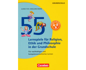 Cornelsen 55 Lernspiele für Religion Ethik und Philosophie in der Volksschule