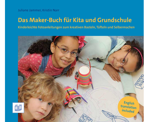 Das Maker-Buch fuer Kita und Volksschule
