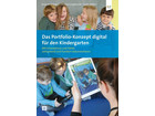 Das Portfolio Konzept digital für den Kindergarten