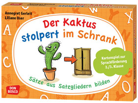 Der Kaktus stolpert im Schrank – Sätze aus Satzgliedern bilden