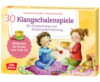 30 Klangschalenspiele für Entspannung und Körperwahrnehmung