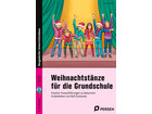 Weihnachtstänze für die Volksschule