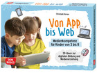 Von App bis Web Medienkompetenz für Kinder