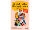 Mit Kindern über Diskriminierungen sprechen