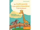 Die Giraffensprache für ein gutes Klassenklima​ in der Volksschule