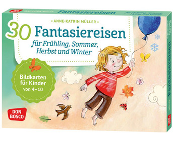 30 Fantasiereisen für Frühling Sommer Herbst und Winter Bildkarten