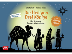 Die Heiligen Drei Könige. Eine Geschichte für unser Schattentheater