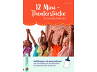 12 Mini Theaterstücke für Volksschulkinder