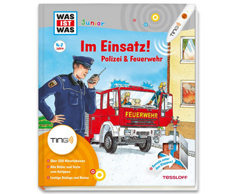WAS IST WAS Junior Ting: Im Einsatz! Polizei und Feuerwehr