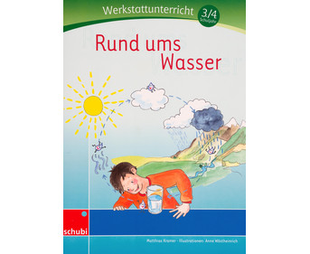 Rund ums Wasser Werkstattunterricht