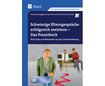 Schwierige Elterngespräche erfolgreich meistern Das Praxisbuch
