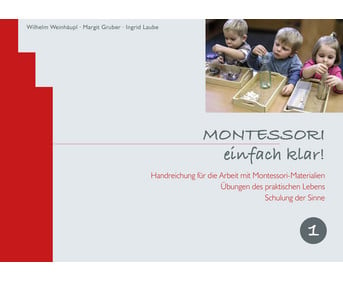 MONTESSORI einfach klar! Band 1