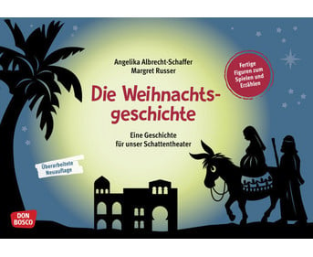 Die Weihnachtsgeschichte Eine Geschichte für unser Schattentheater