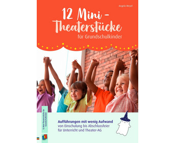 12 Mini Theaterstücke für Volksschulkinder